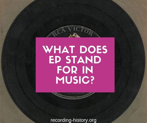 What Does an EP Mean in Music and How Does It Affect the Popularity of Artists?